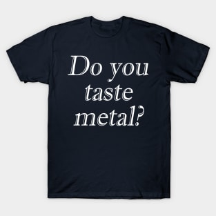 Chernobyl - Do you taste metal? T-Shirt